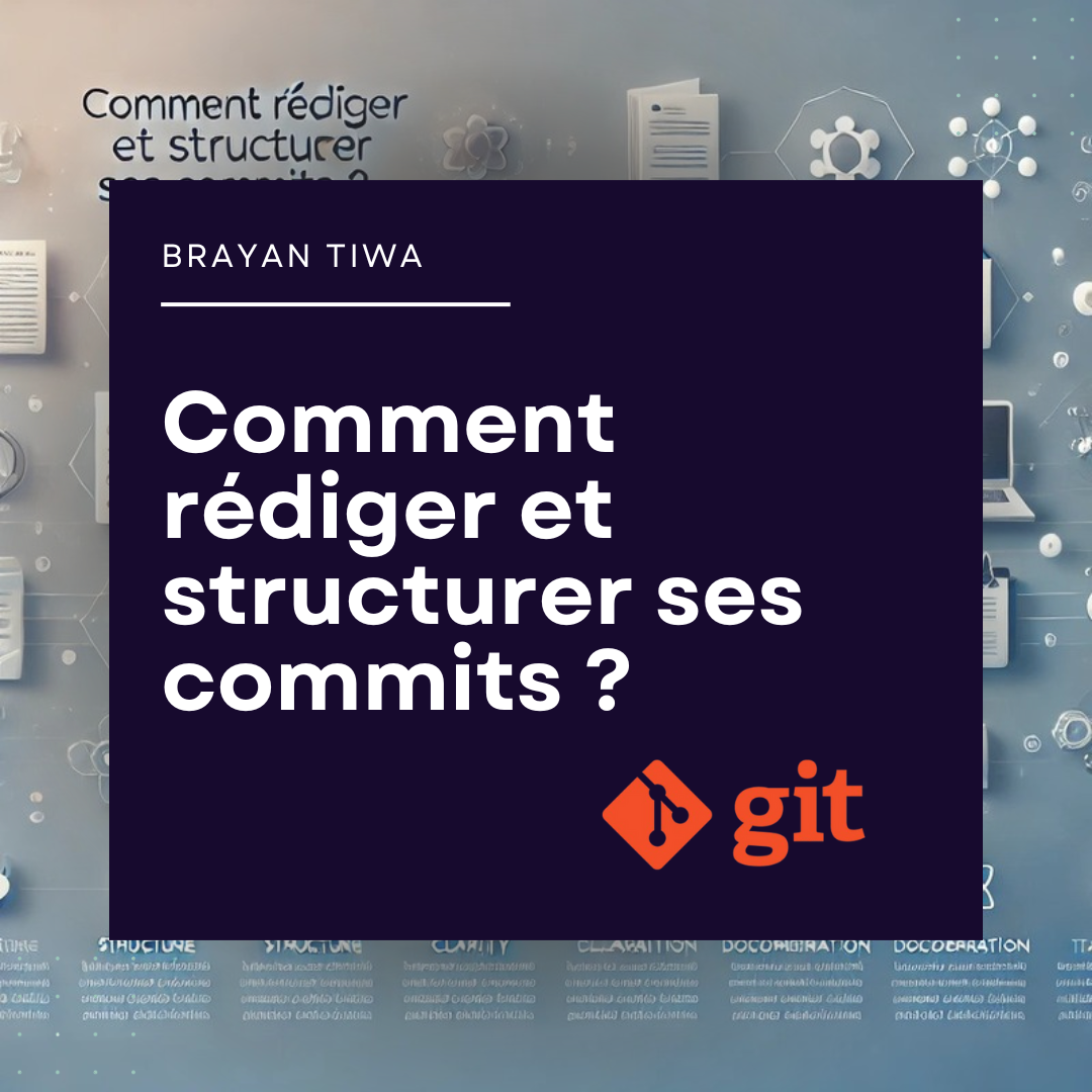 Comment rédiger et structurer ses commits ?