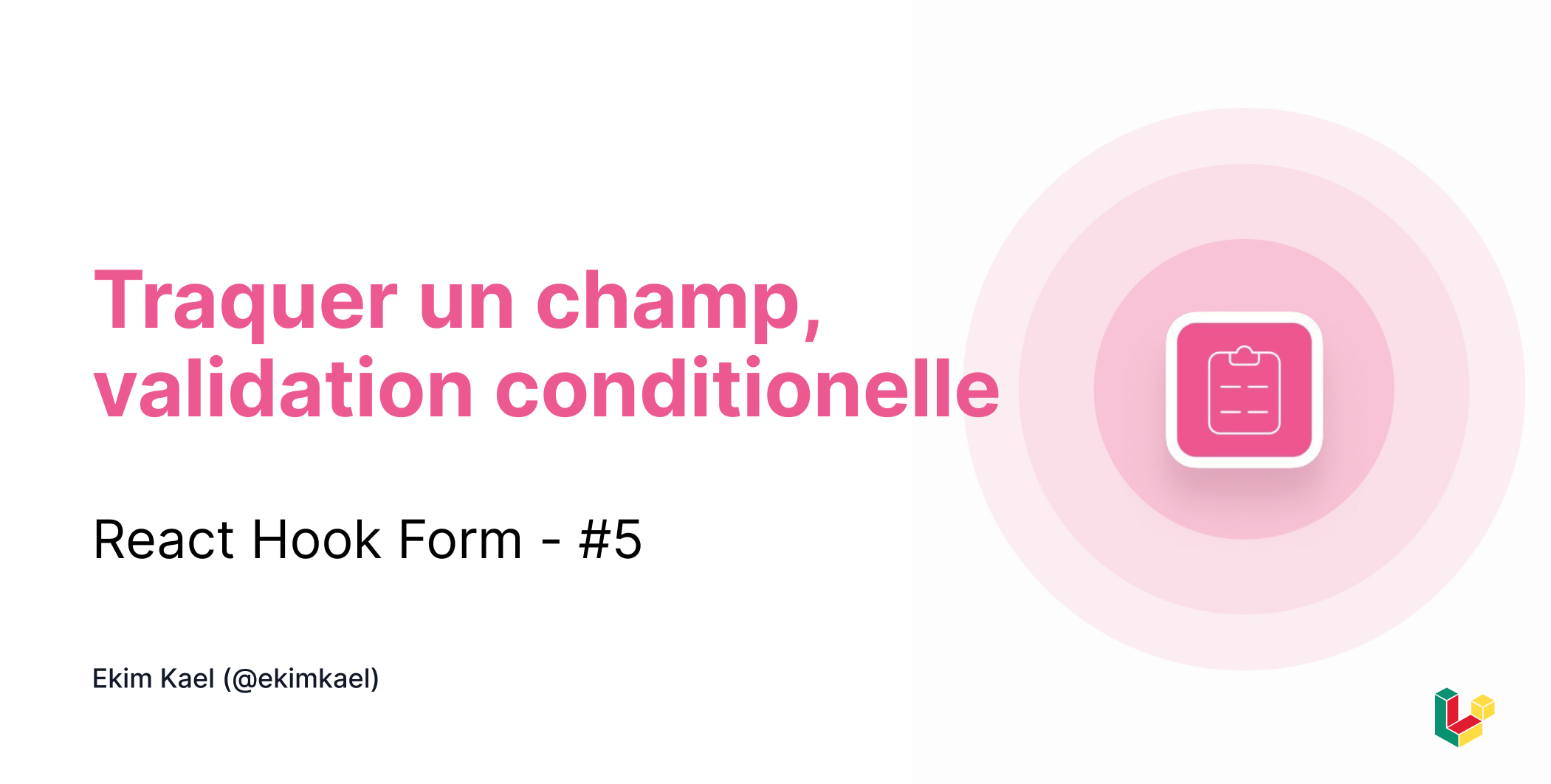 Traquer un champ, validation conditionelle - React hook Form - #5