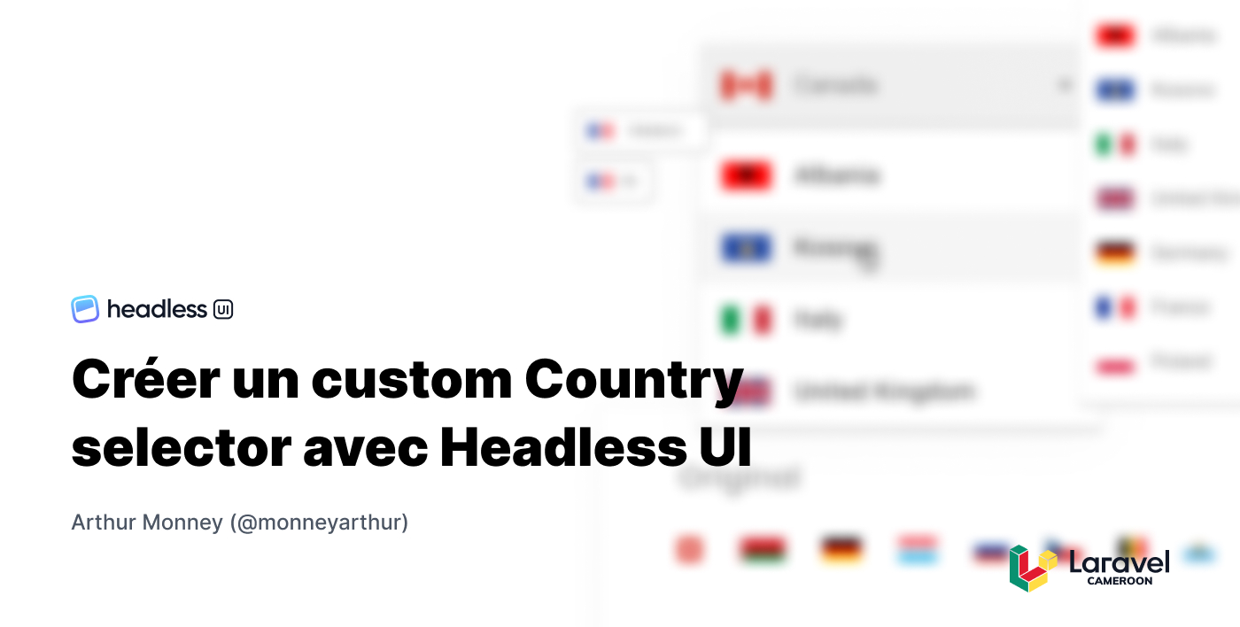 Créer un custom Country selector avec Headless UI (React)